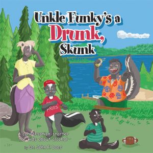 Unkle Funky's a Drunk, Skunk
